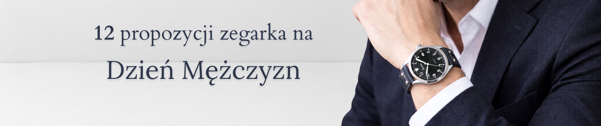 Prezent na Dzień Mężczyzny 2026 - 12 zegarków, które go zaskoczą