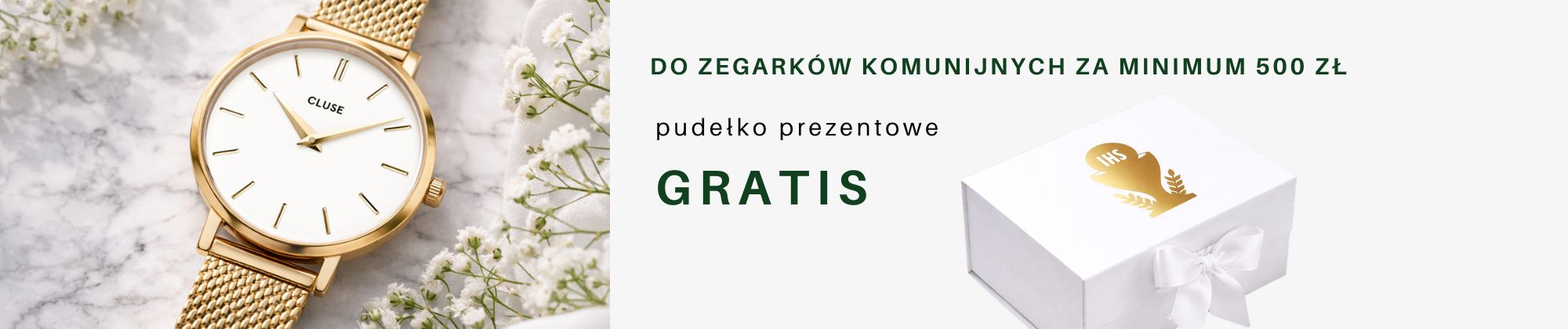 Wyjątkowa promocja na I Komunię Świętą - kup zegarek za minimum 500 zł i odbierz pudełko komunijne GRATIS!